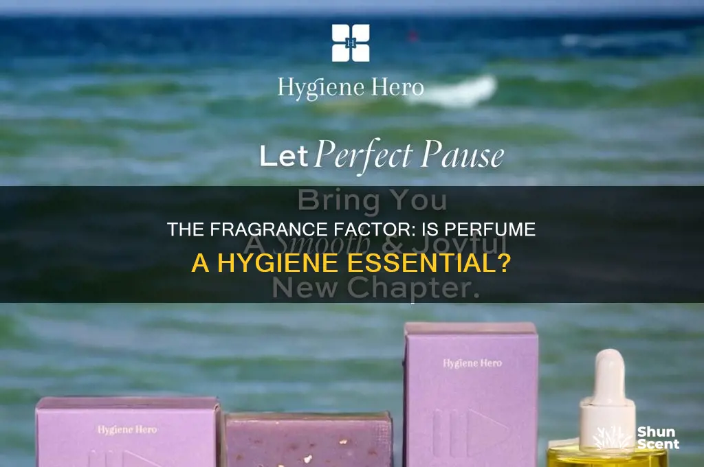 is perfume a hygiene product