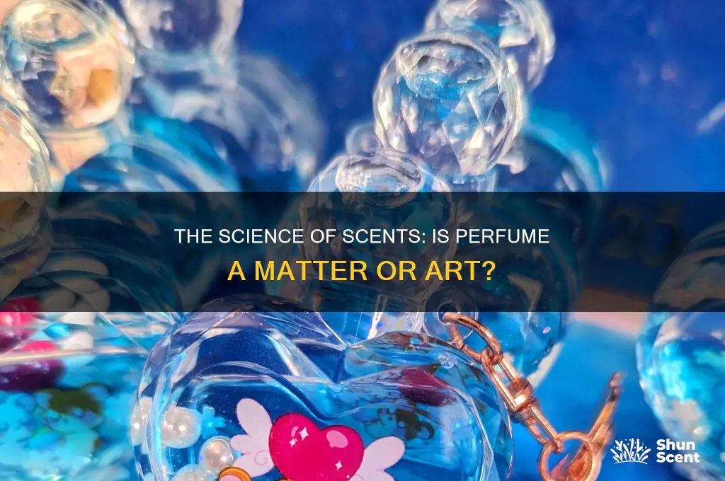 is perfume a matter