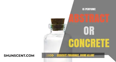 The Intriguing Nature of Perfume: Abstract or Concrete?