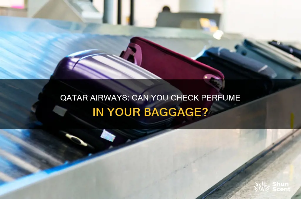 is perfume allowed in checked baggage qatar airways