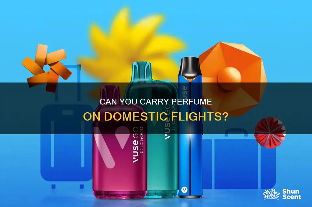 is perfume allowed in domestic flight