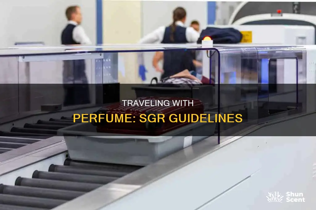 is perfume allowed in sgr