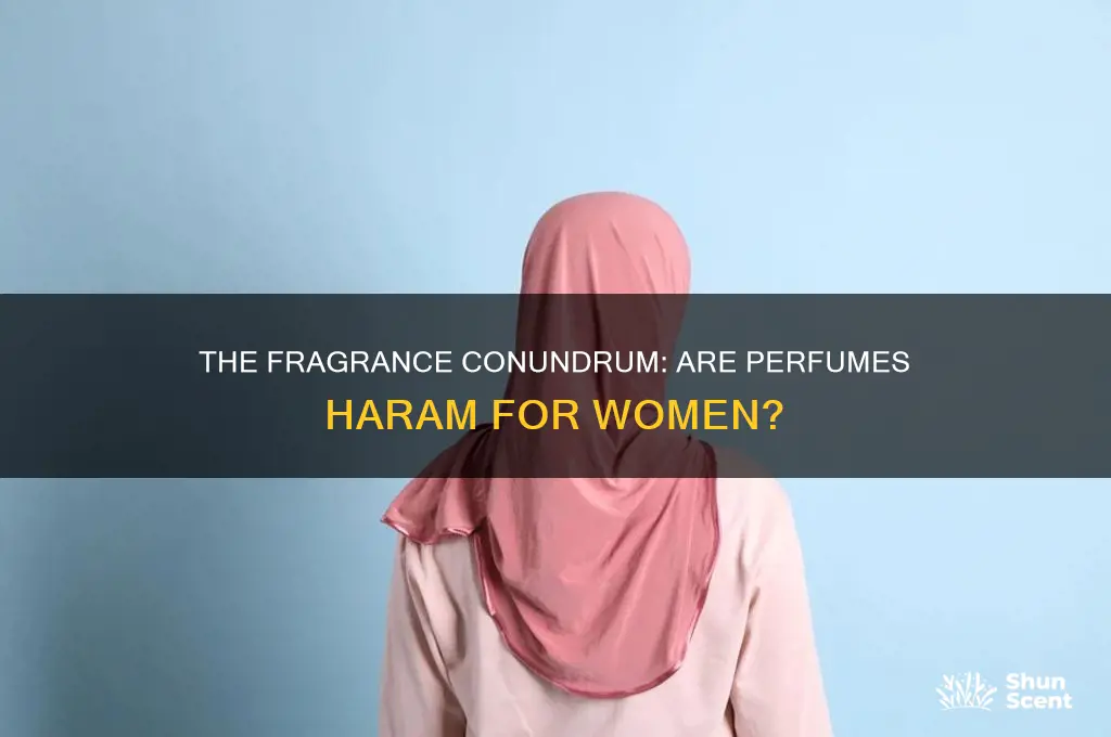 is perfume haram for ladies