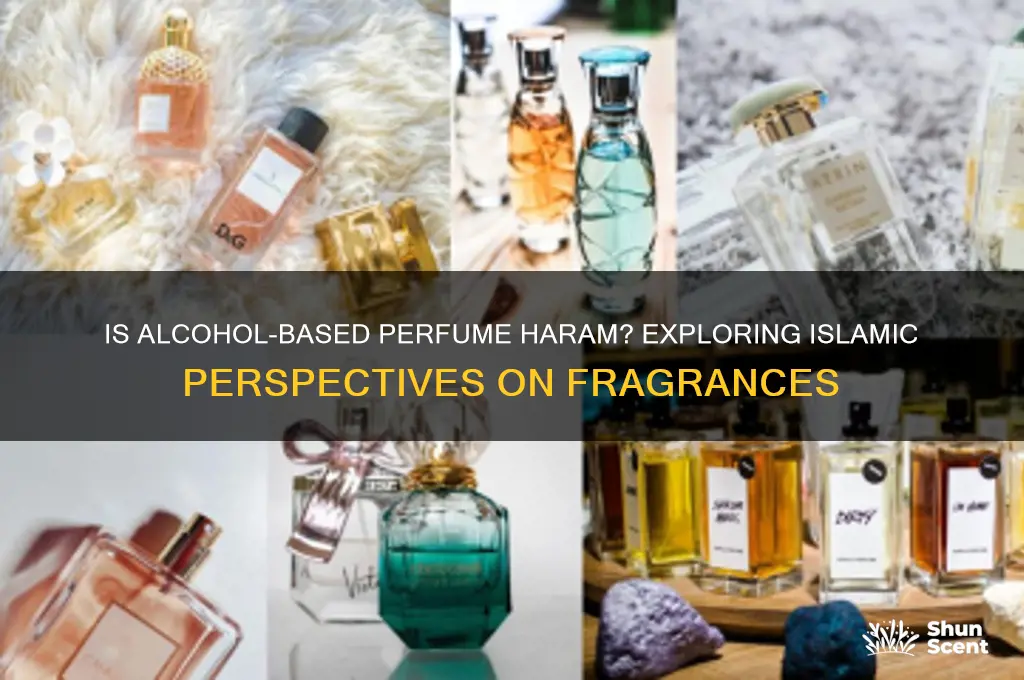 is perfume with alcohol haram