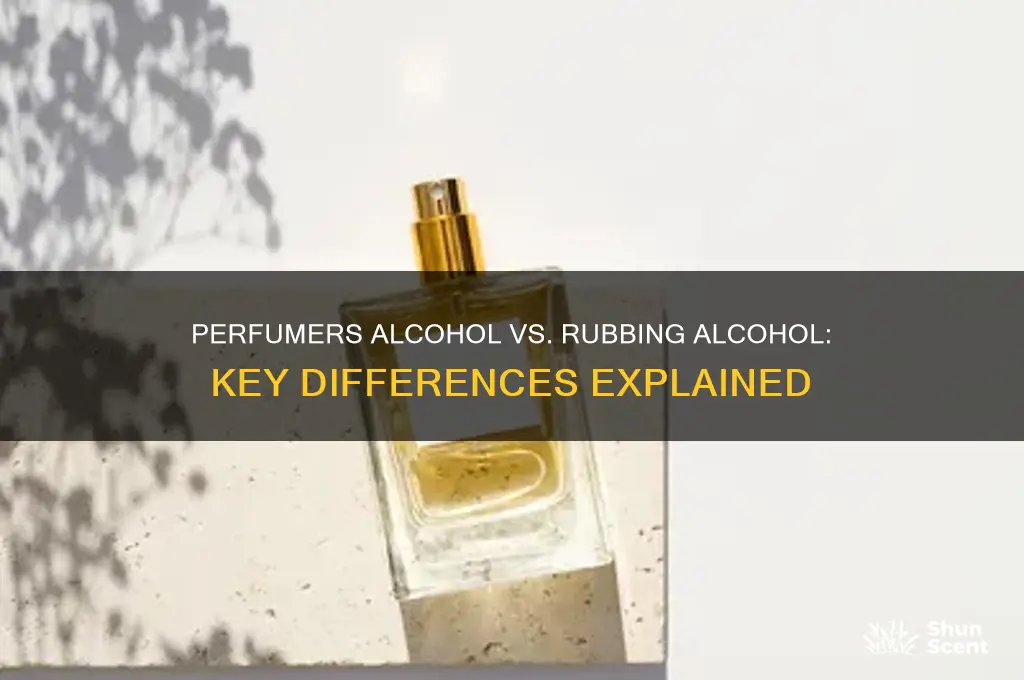 is perfumers alcohol the same as rubbing alcohol
