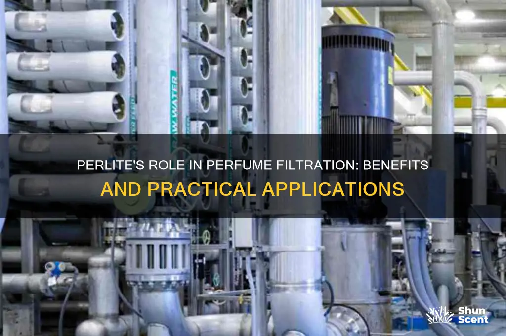 is perlite useful for perfume filtration