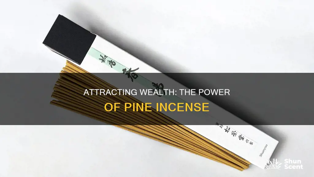 is pine incense good for attracting money