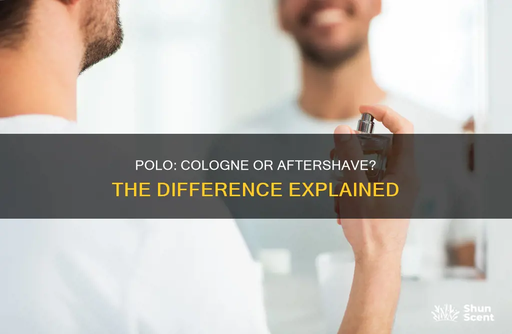 is polo a cologne or aftershave