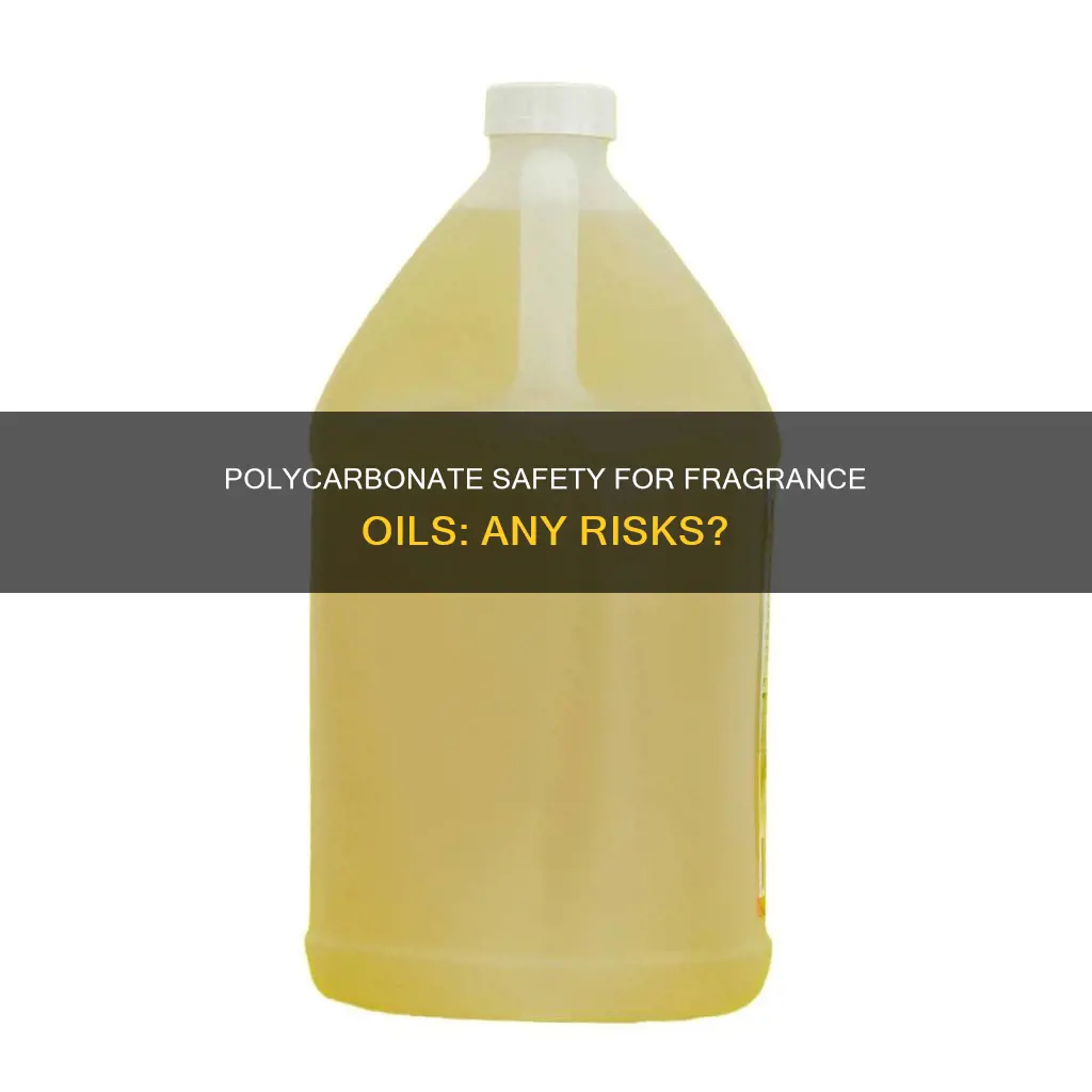 is polycarbonate safe for fragrance oil