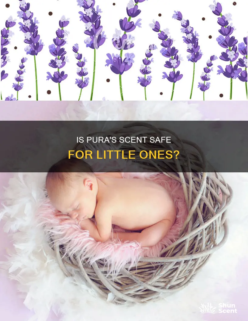 is pura fragrance safe for babies