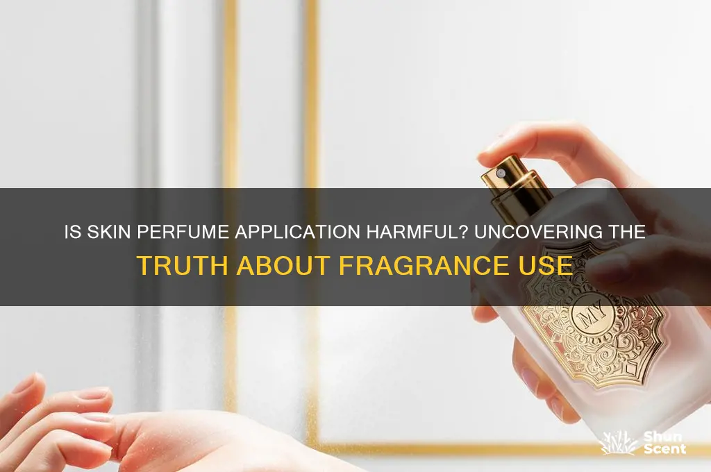 is putting perfume on your skin bad