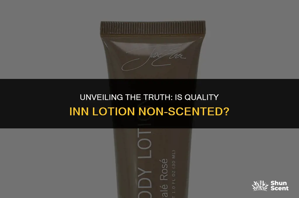 is quality inn lotion non scented
