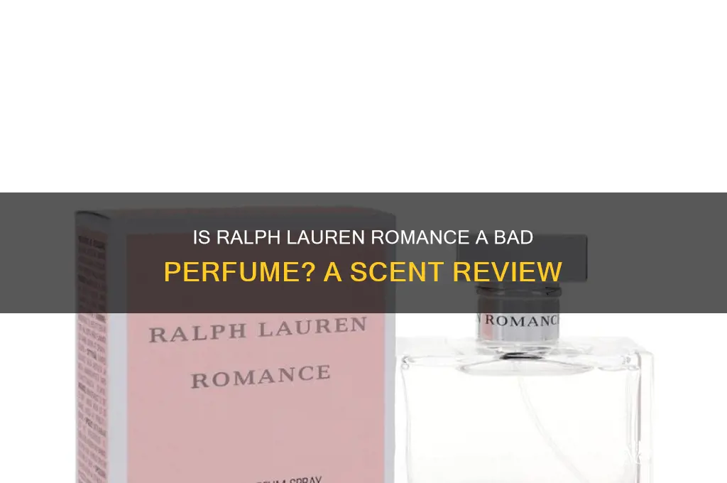 is ralph lauren romance a bad perfume