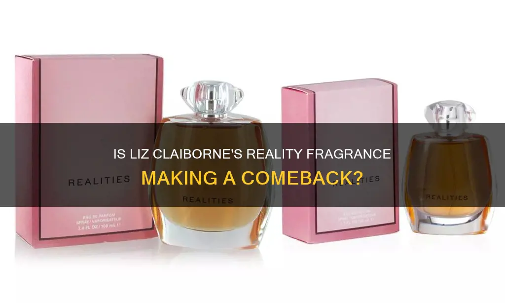 is realities fragrance by liz claiborne coming back