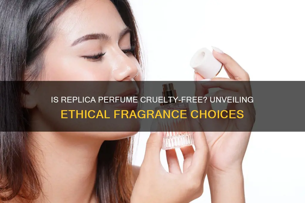 is replica perfume cruelty free