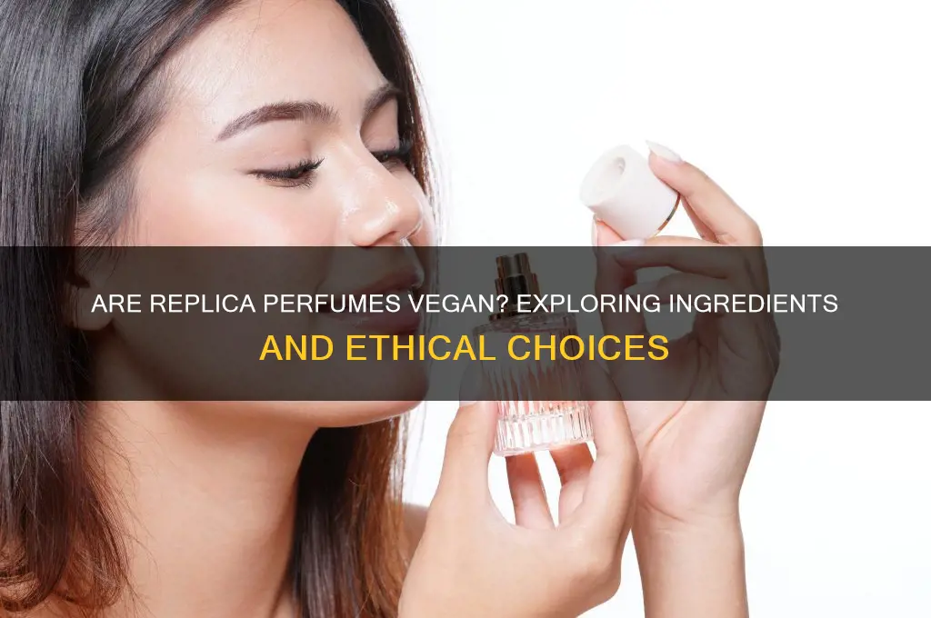 is replica perfume vegan