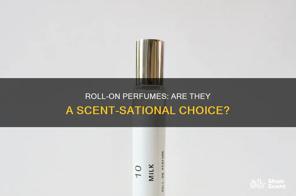 is roll on perfume good