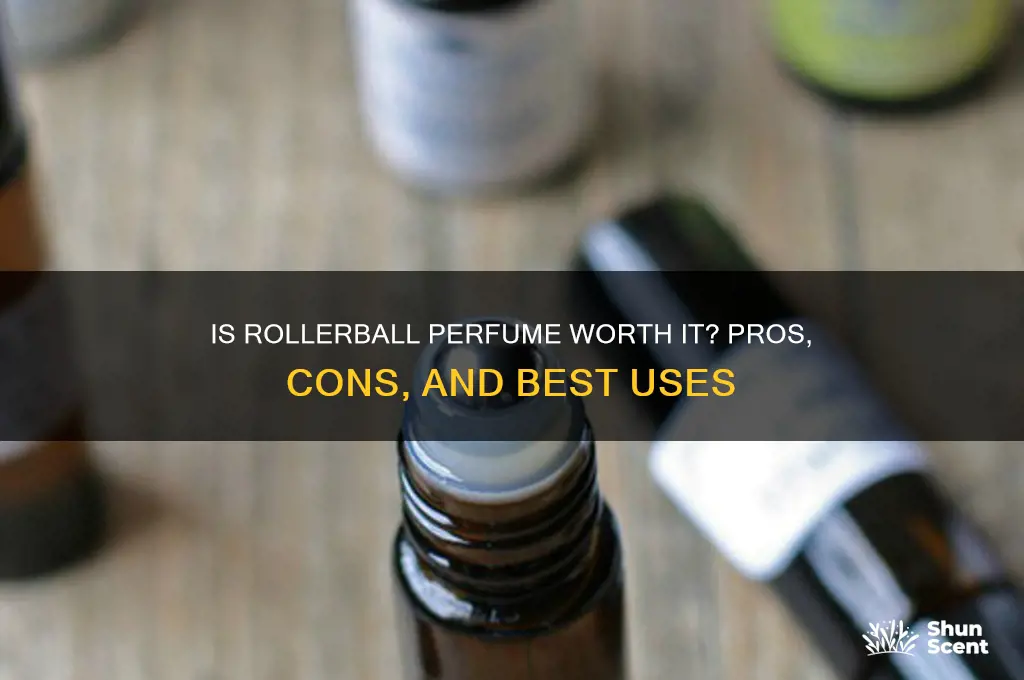 is roller ball perfume good