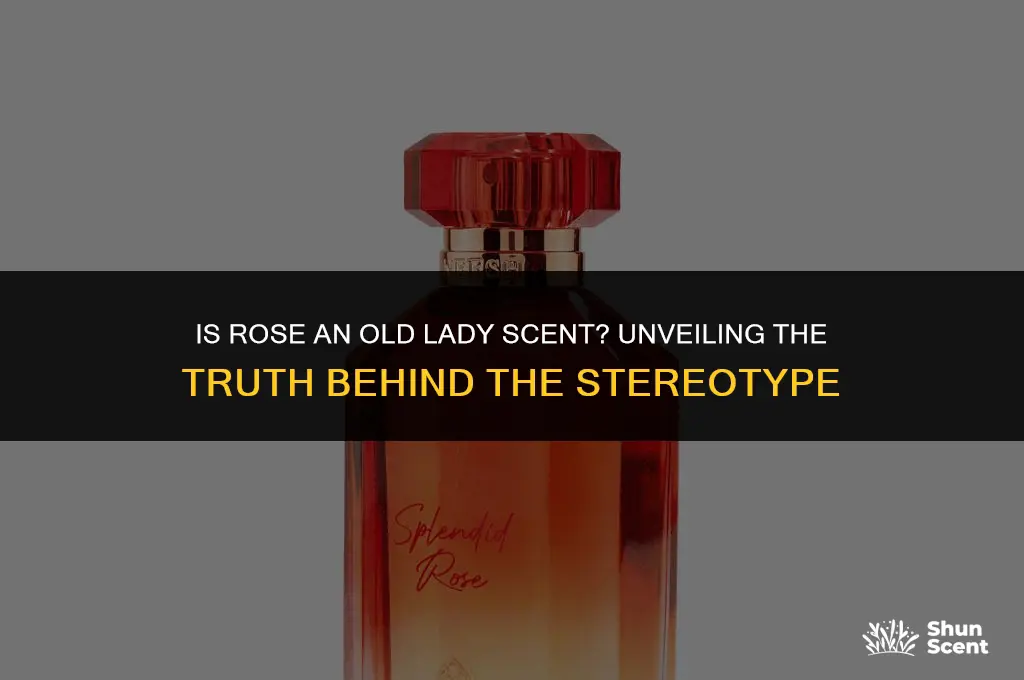 is rose an old lady scent