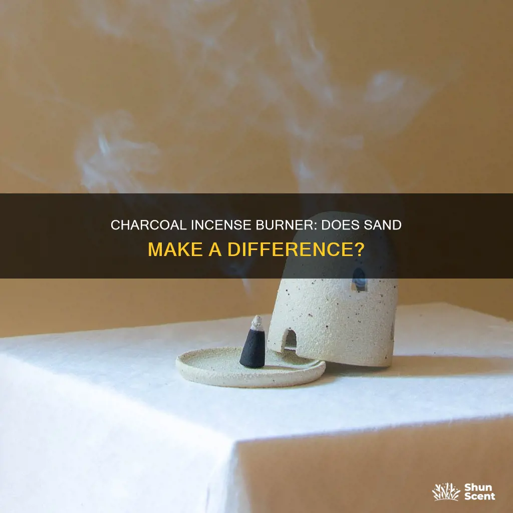 is sand necessary for charcoal incense burner