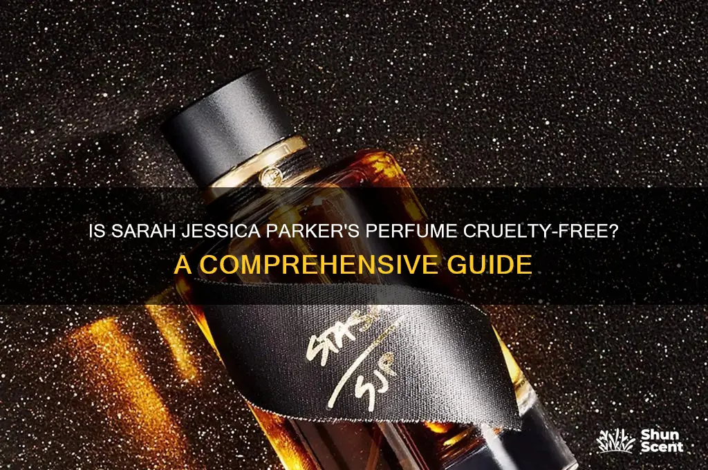 is sarah jessica parker perfume cruelty fre
