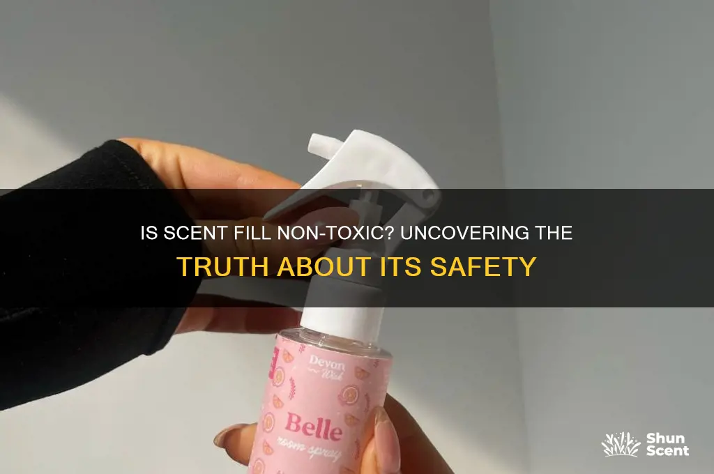 is scent fill non toxic