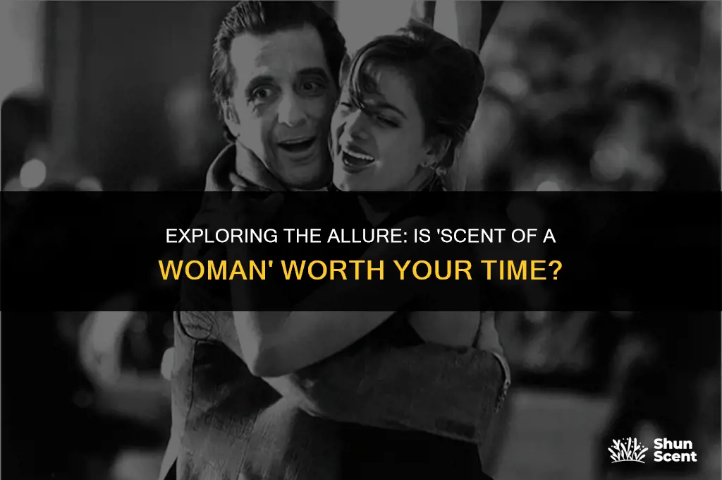 is scent of a woman worth watching