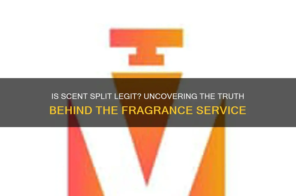 is scent split legit