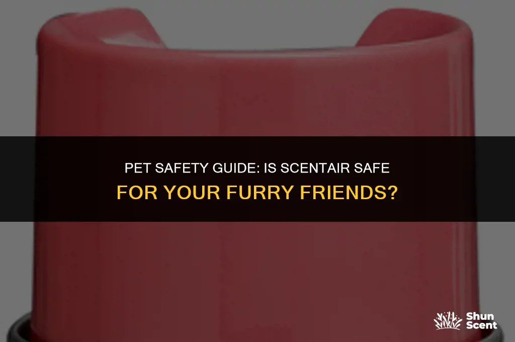 is scentair safe for pets