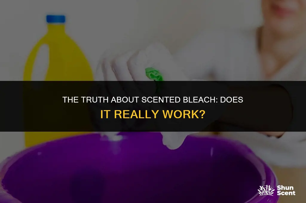 is scented bleach less effective