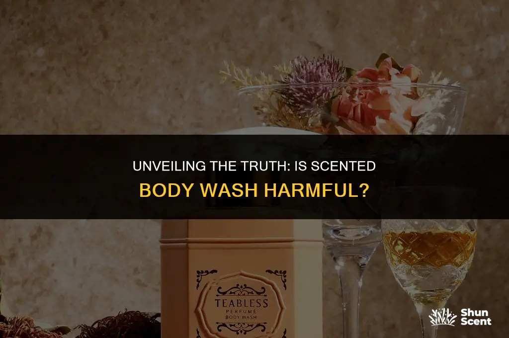 is scented body wash bad