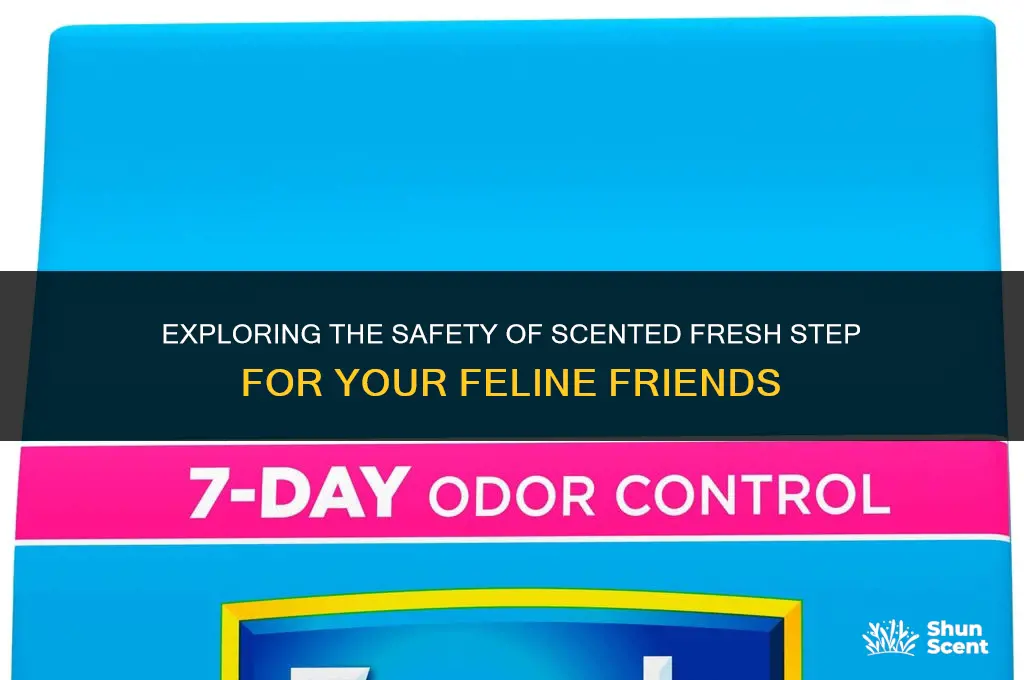 is scented fresh step bad for cats