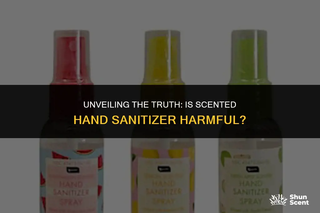 is scented hand sanitizer bad for you