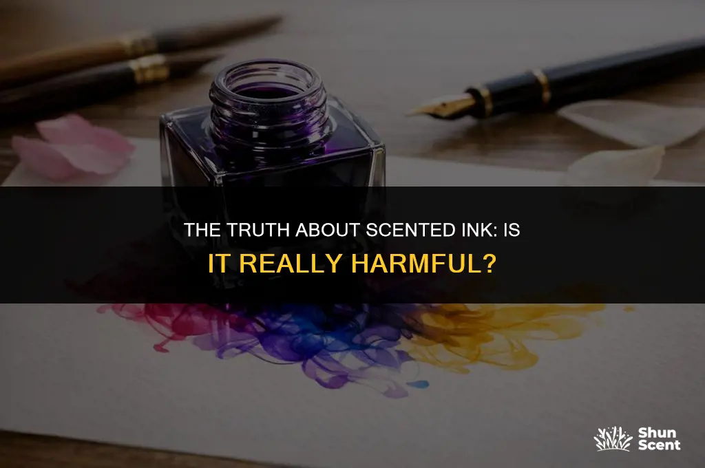 is scented ink bad