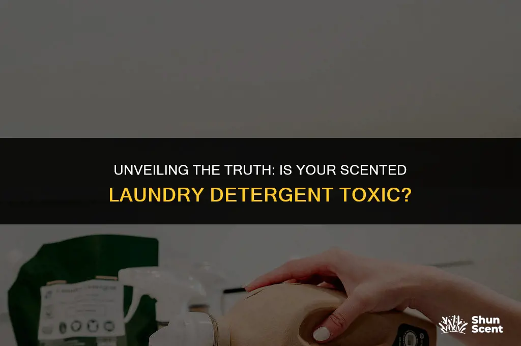 is scented laundry detergent toxic