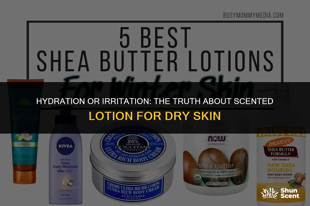 is scented lotion bad for dry skin