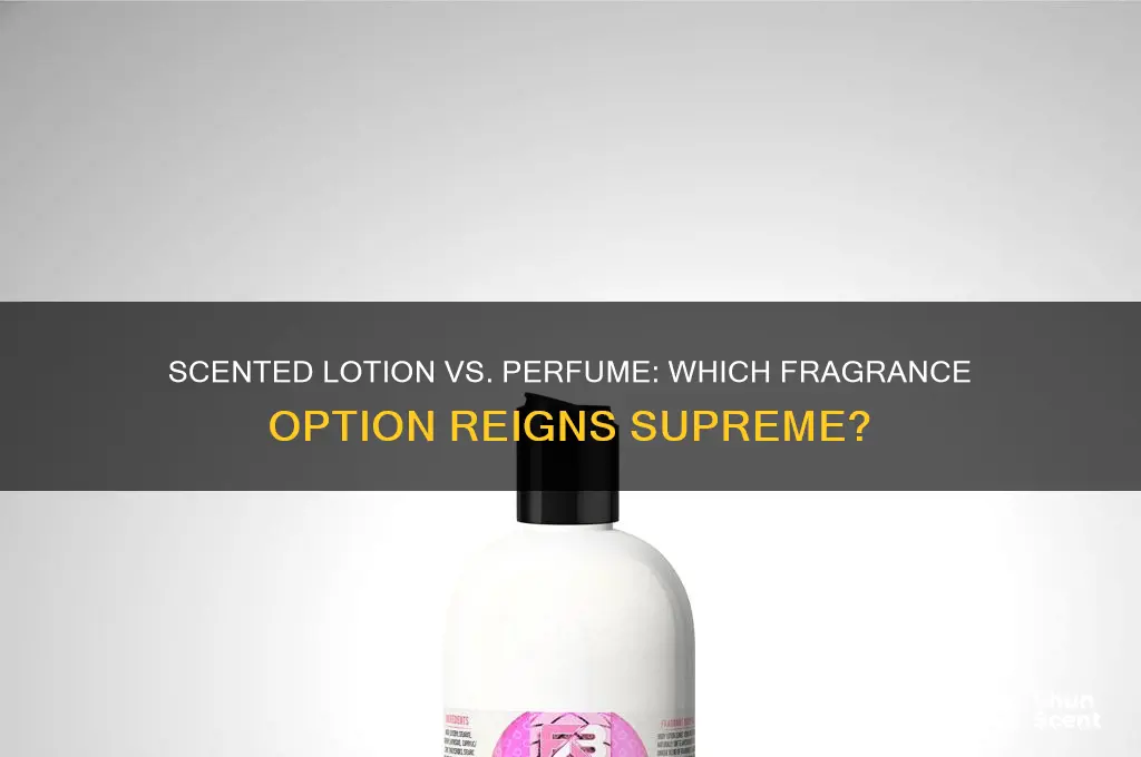 is scented lotion better than perfume