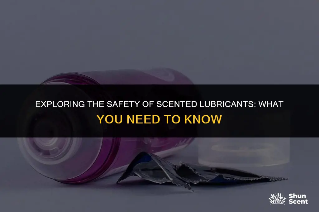 is scented lube bad