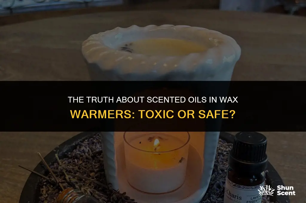 is scented oil in your wax warmer toxic