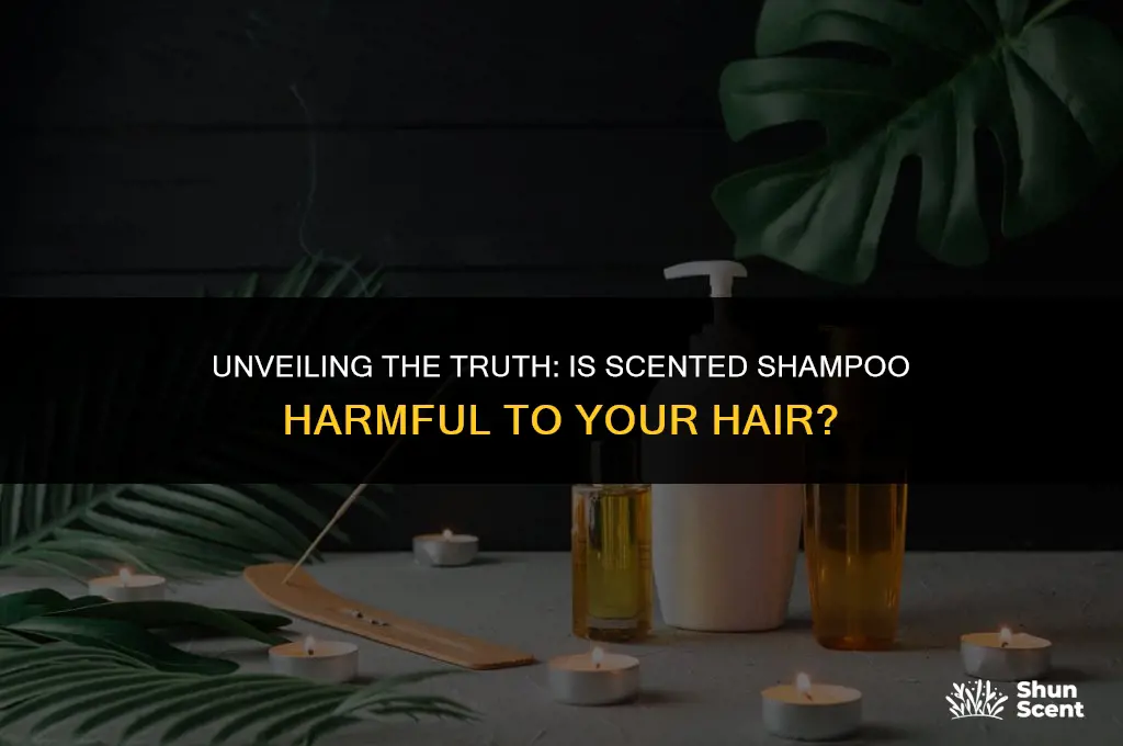 is scented shampoo bad