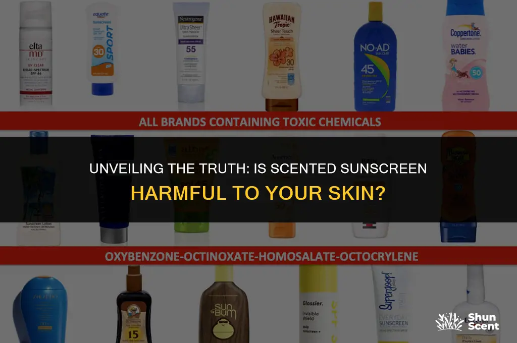 is scented sunscreen bad