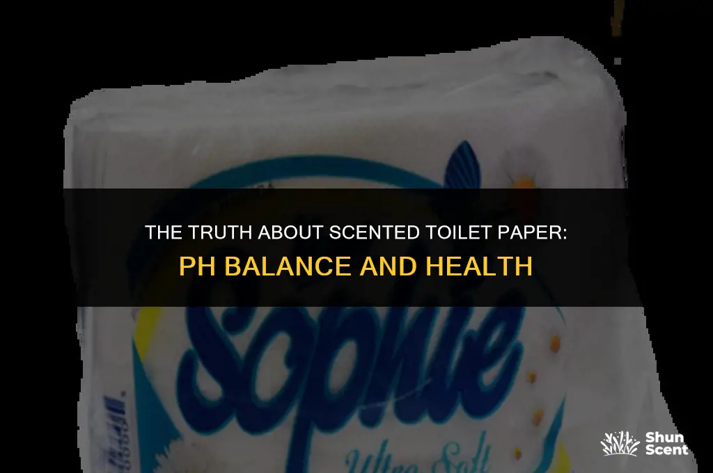 is scented toilet paper bad for your ph