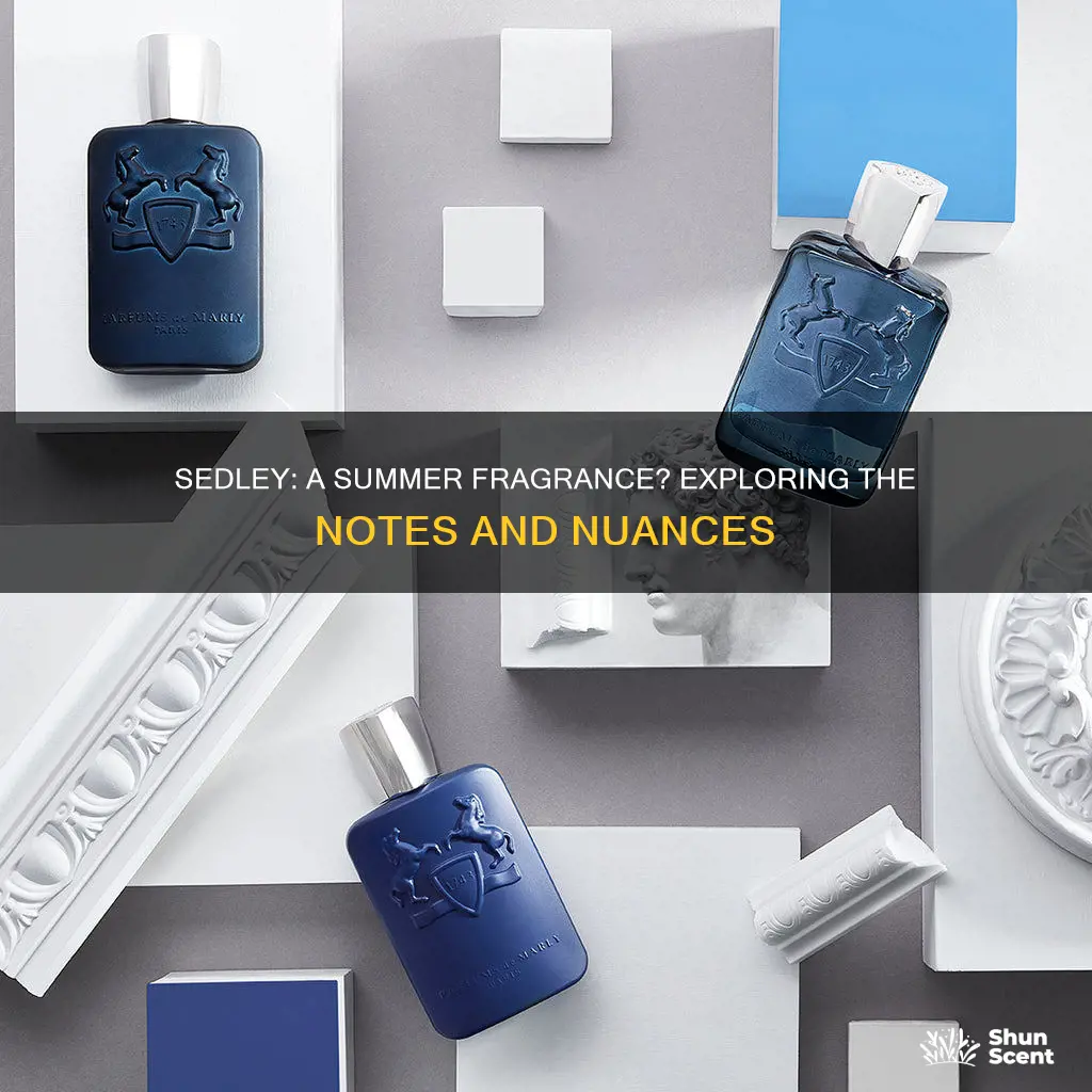 is sedley a summer fragrance