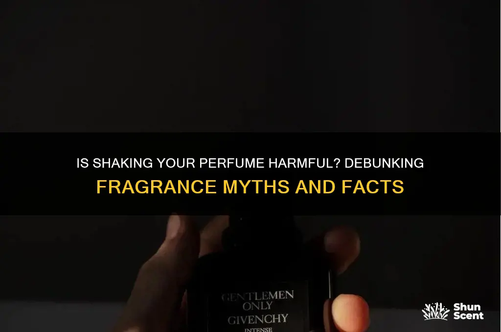 is shaking perfume bad
