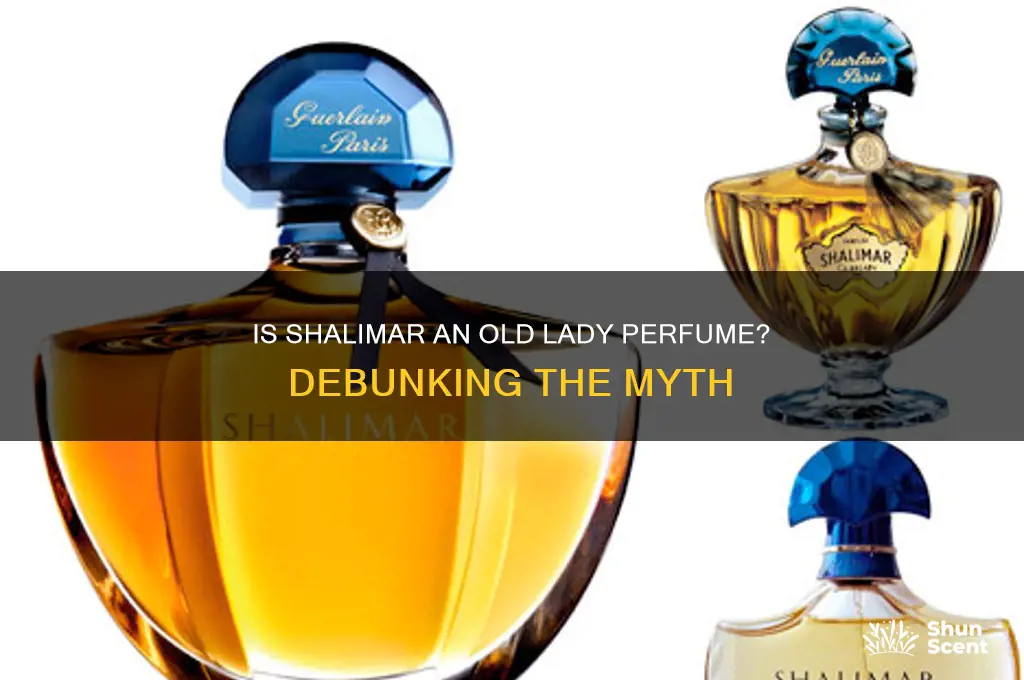 is shalimar an old lady perfume