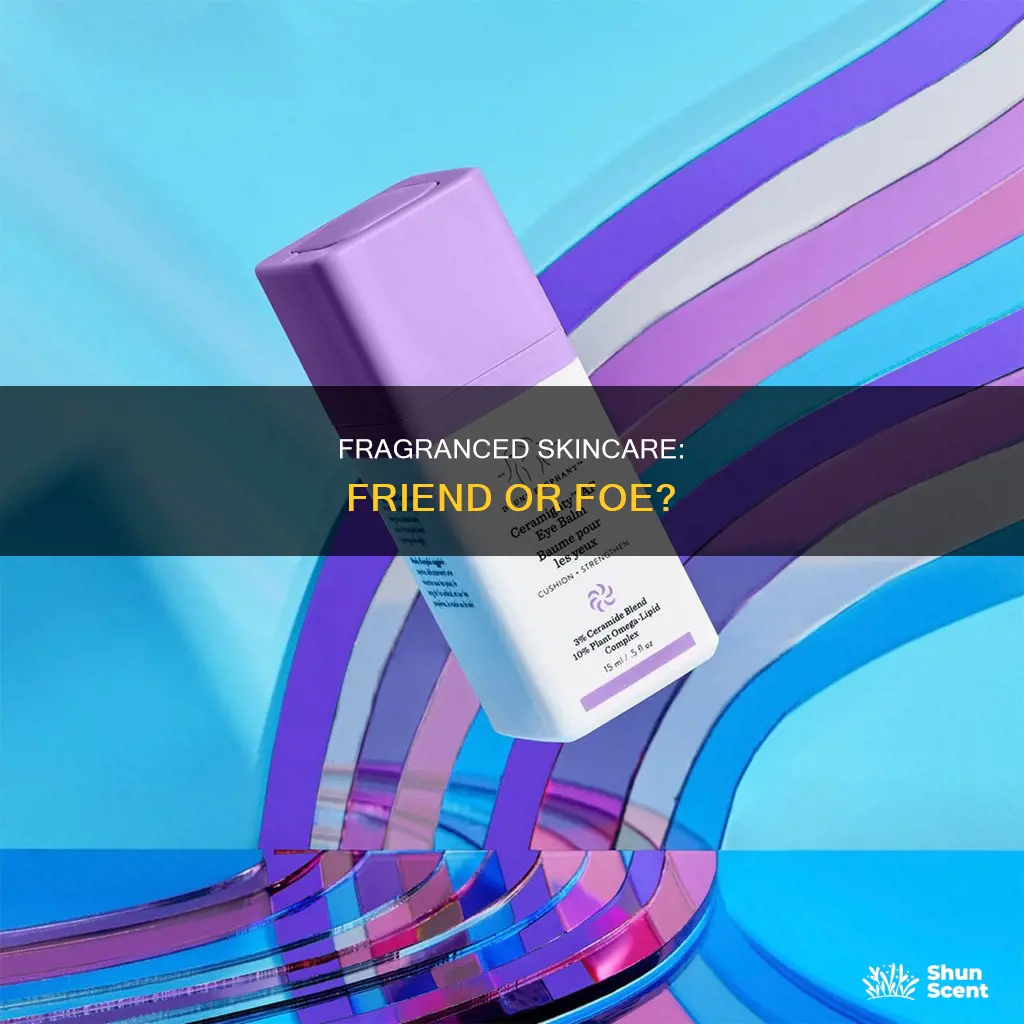 is skincare with fragrance bad