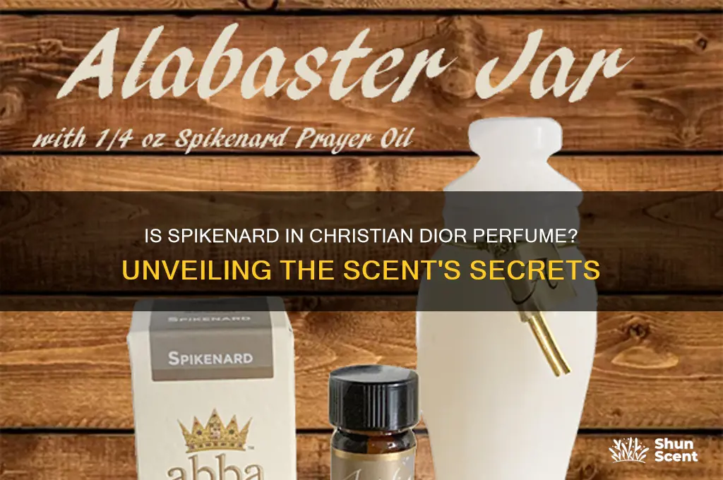 is spikenard in christian dior perfume