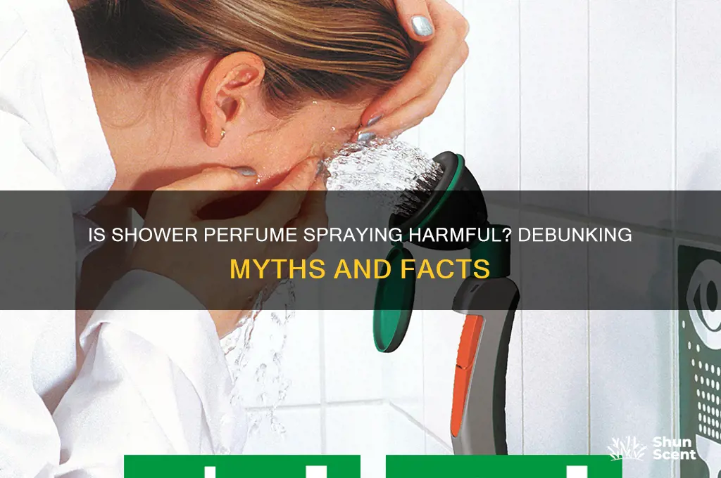 is spraying perfume in the shower bad
