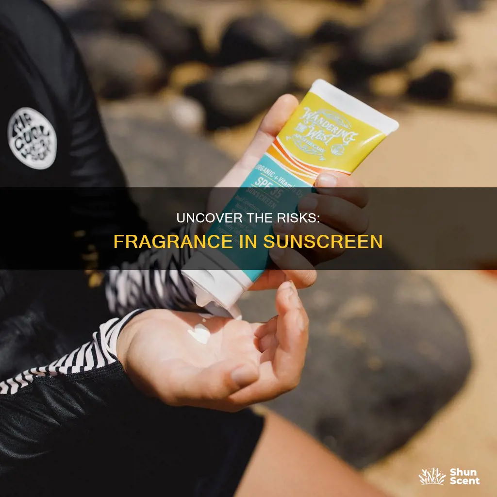 is sunscreen with fragrance bad