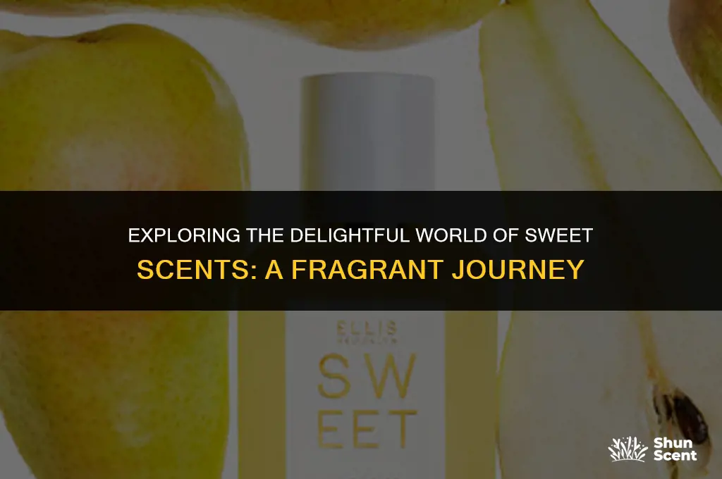 is sweet scent good